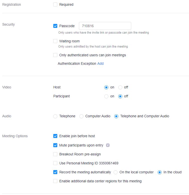 Meeting options: registration is disabled, passcode is required, waiting room is off, only authenticated users can join meetings is off, host video is on, participant video is off, audio is set to both telephone and computer, enable join before host is on, mute participants on entry is on, breakout room pre-assign is off, use personal meeting ID is off, record meeting automatically (in the cloud) is on, additional data centers are off